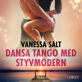 Dansa tango med styvmodern - erotisk novell (lj