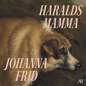 Haralds mamma (ljudbok) av Johanna Frid