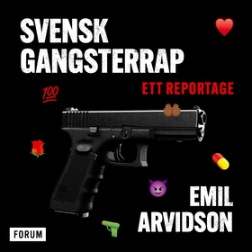 Svensk gangsterrap : ett reportage (ljudbok) av
