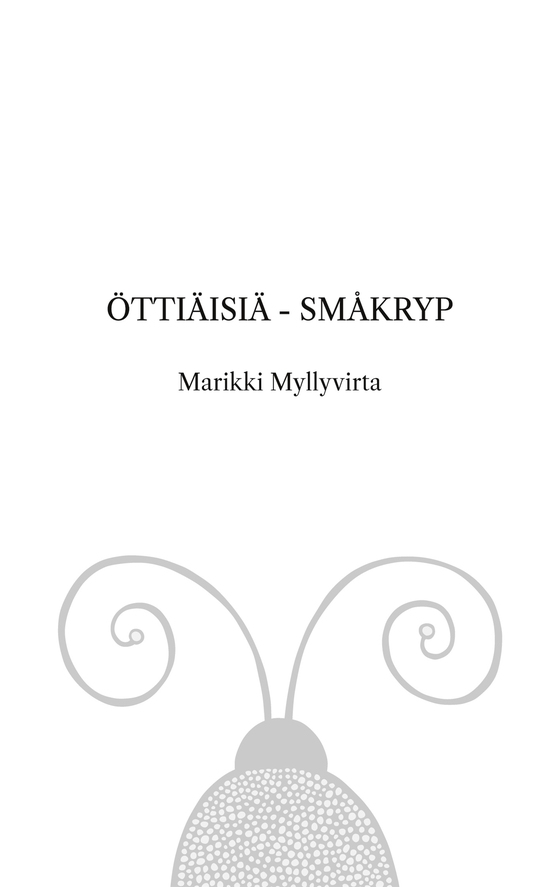 Öttiäisiä - Småkryp