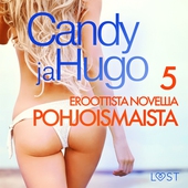 Candy ja Hugo - 5 eroottista novellia Pohjoismaista
