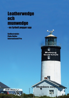 Leatherwedge och munwedge - en fyrboll peggar u