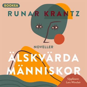 Älskvärda människor (ljudbok) av Runar Krantz