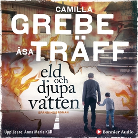 Eld och djupa vatten (ljudbok) av Camilla Grebe