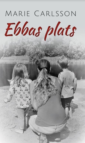 Ebbas plats (e-bok) av Marie Carlsson