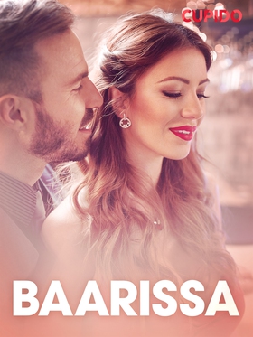 Baarissa – eroottinen novelli (e-bok) av Cupido