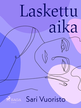 Laskettu aika (e-bok) av Sari Vuoristo