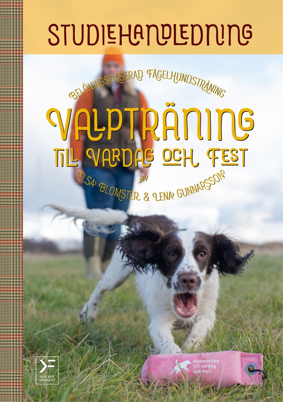Valpträning till vardag och fest - studiehandledning
