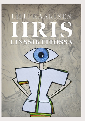 Iiris linssikeitossa (e-bok) av Lilli Kaakinen