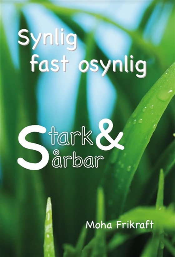 Synlig fast osynlig - Stark & Sårbar