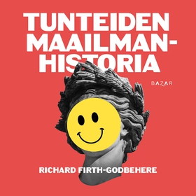 Tunteiden maailmanhistoria (ljudbok) av Richard