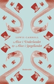 Alice i Underlandet + Alice i Spegellandet