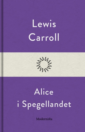 Alice i Spegellandet (e-bok) av Lewis Carroll