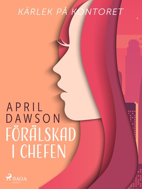 Förälskad i chefen (e-bok) av April Dawson