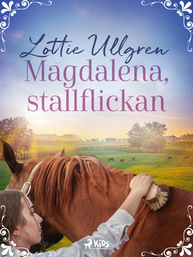 Magdalena, stallflickan (e-bok) av Lottie Ullgr