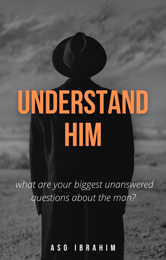 Understand Him