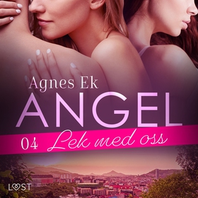 Angel 4: Lek med oss - Erotisk novell (ljudbok)