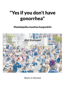 "Yes if you don't have gonorrhea"- Maalaispoika