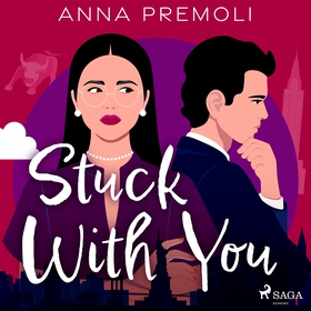 Stuck With You (ljudbok) av Anna Premoli