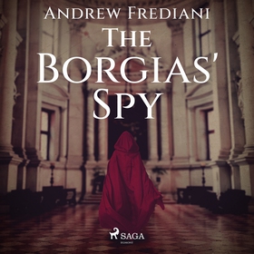 The Borgias' Spy (ljudbok) av Andrew Frediani