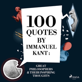 100 Quotes by Immanuel Kant: Great Philosophers