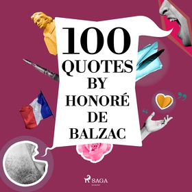 100 Quotes by Honoré de Balzac (ljudbok) av Hon
