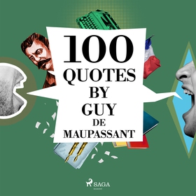100 Quotes by Guy de Maupassant (ljudbok) av Gu
