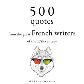 500 Quotations from the Great French Writers of