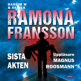 HW & Akkila Sista akten (ljudbok) av Ramona Fra