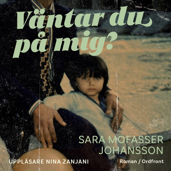 Väntar du på mig? (ljudbok) av Sara Mofasser Johansson
