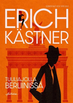 Tuuliajolla Berliinissä (e-bok) av Erich Kästne