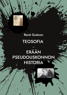Teosofia: Erään pseudouskonnon historia (e-bok)