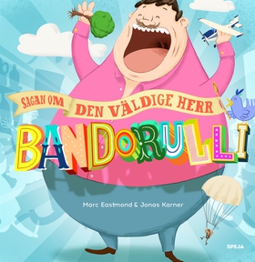 Sagan om den väldige Herr Bandorulli (e-bok) av