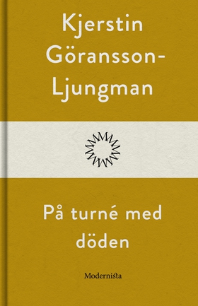 På turné med döden (e-bok) av Kjerstin Göransso