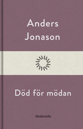 Död för mödan (e-bok) av Anders Jonason