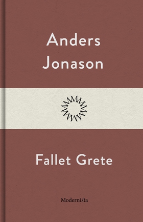 Fallet Grete (e-bok) av Anders Jonason