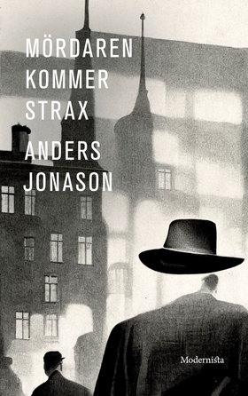 Mördaren kommer strax (e-bok) av Anders Jonason