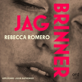 Jag brinner (ljudbok) av Rebecca Romero
