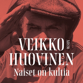 Naiset on kultia (ljudbok) av Veikko Huovinen