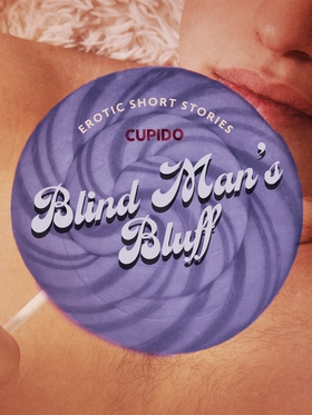 Blind Man’s Bluff – And Other Erotic Short Stor