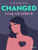 Changed: Living with Stillbirth