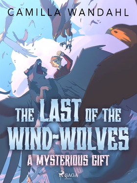 The Last of the Wind-Wolves: A Mysterious Gift 