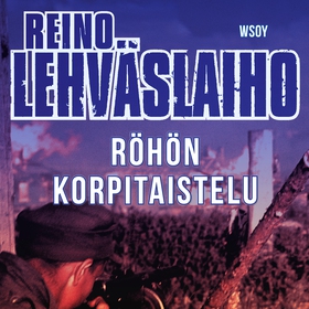 Röhön korpitaistelu (ljudbok) av Reino Lehväsla