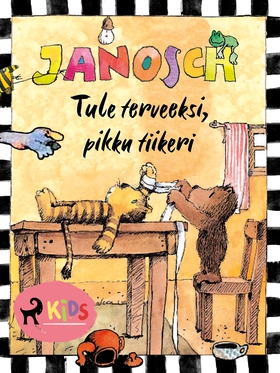 Tule terveeksi, pikku tiikeri (e-bok) av Janosc