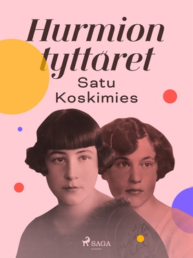 Hurmion tyttäret (e-bok) av Satu Koskimies