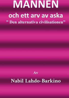 MANNEN och ett arv av aska: Den alternativa civ