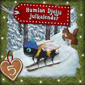 Humlan Djojjs Julkalender (Avsnitt 5) (ljudbok)