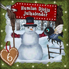 Humlan Djojjs Julkalender (Avsnitt 6) (ljudbok)