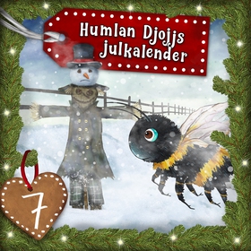 Humlan Djojjs Julkalender (Avsnitt 7) (ljudbok)