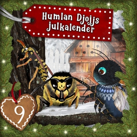 Humlan Djojjs Julkalender (Avsnitt 9) (ljudbok)